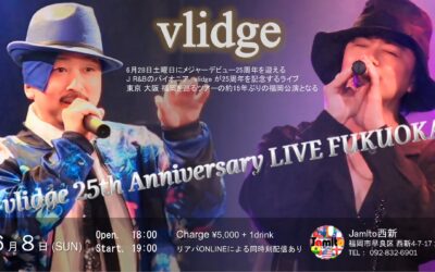 06/08 vlidge 25th Anniversary Live Fukuoka